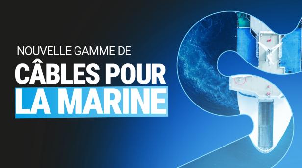 NOUVEAUTÉ : Gamme de câbles SAB Marine