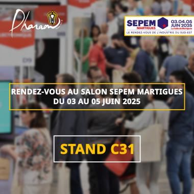 Pharaon is participating in the SEPEM MARTIGUES trade fair from June 3 to 5, 2025
