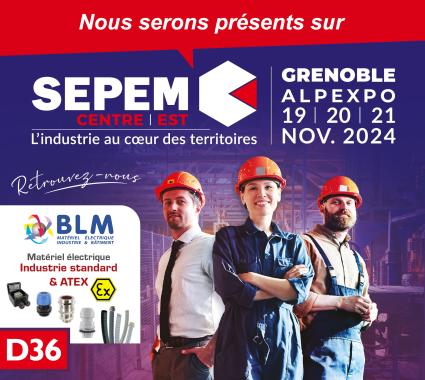 BLM at the SEPEM Grenoble ALPEXPO exhibition from November 19 to 21, 2024