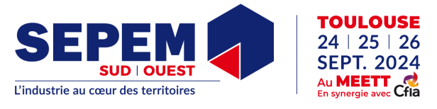 SEPEM Industries Sud-Ouest, the accelerator of industrial transitions from September 24 to 26, 2024