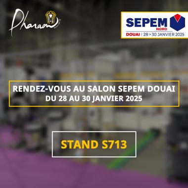 Pharaon is participating in the SEPEM DOUAI show from January 28 to 30, 2025