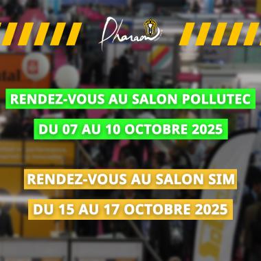 Pharaon participe aux salons POLLUTEC et SIM Du 07 au 10 octobre et du 15 au 17 octobre 2025